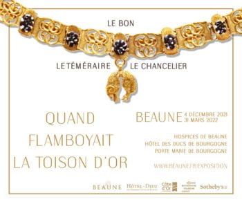 EXPOSITION : Le Bon, le Téméraire et le Chancelier Quand flamboyait la Toison d’Or