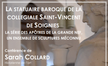 Conférence – La statuaire baroque de la collégiale Saint-Vincent de Soignies : la série des apôtres de la grande nef, un ensemble de sculptures méconnu.
